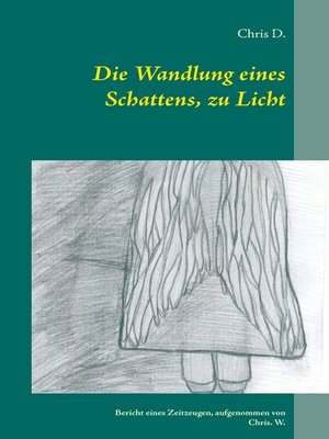 cover image of Die Wandlung eines Schattens, zu Licht